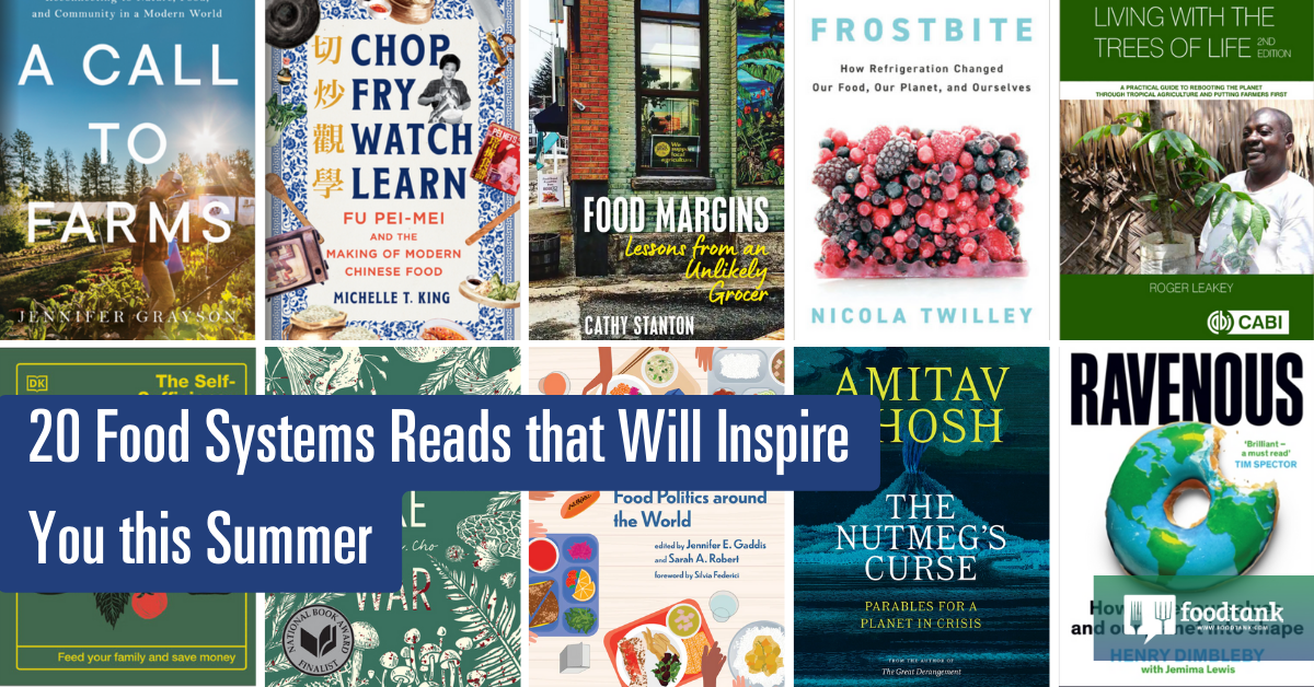 20 Food Systems Reads that Will Inspire You this Summer – Food Tank