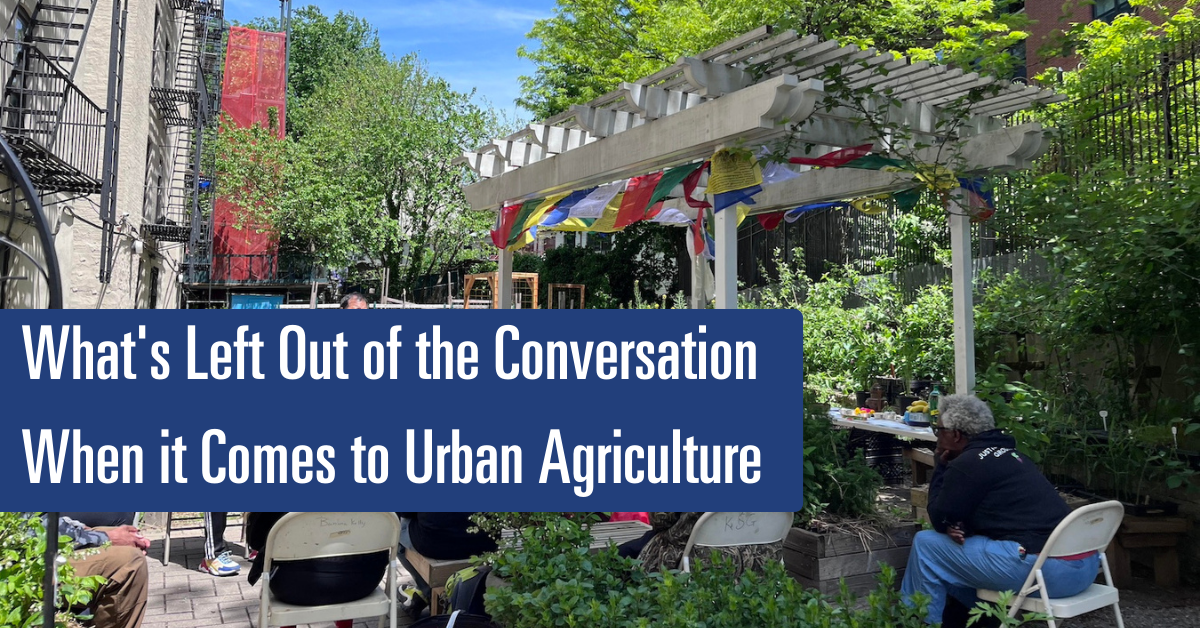 What’s Left Out of the Conversation When it Comes to Urban Agriculture – Food Tank