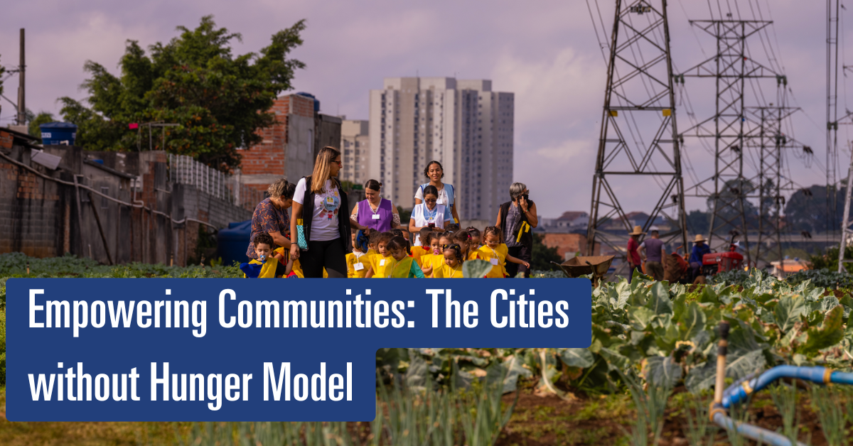 The Cities without Hunger Model – Food Tank