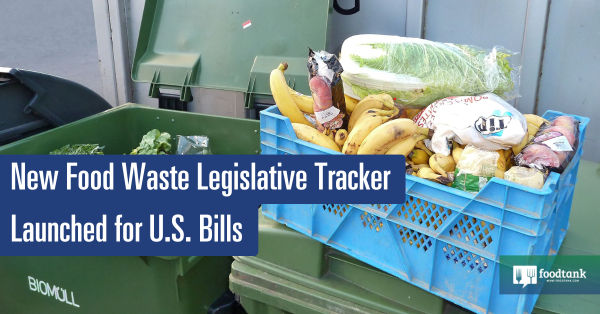 New Food Waste Legislative Tracker Launched for U.S. Bills – Food Tank